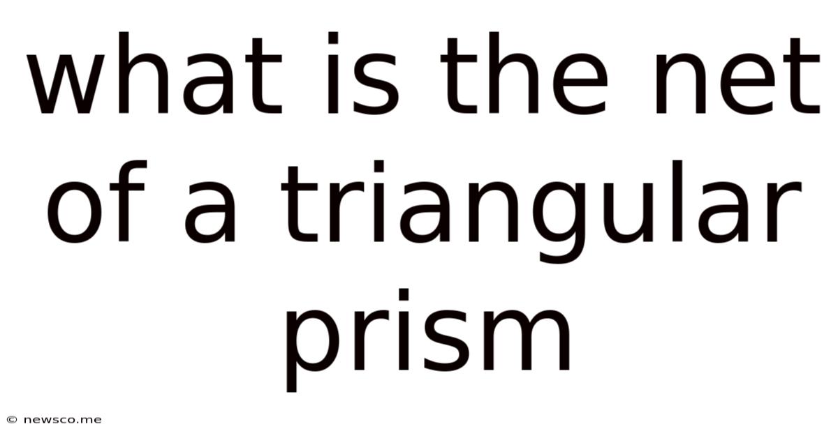 What Is The Net Of A Triangular Prism