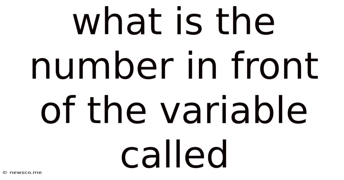 What Is The Number In Front Of The Variable Called