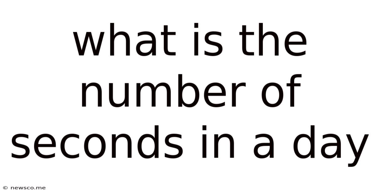 What Is The Number Of Seconds In A Day