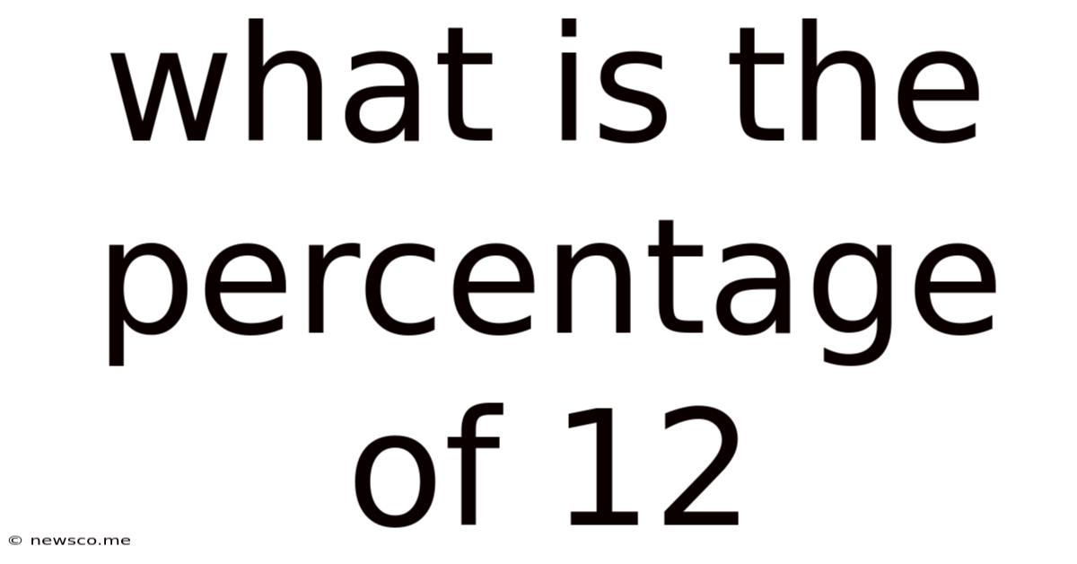 What Is The Percentage Of 12