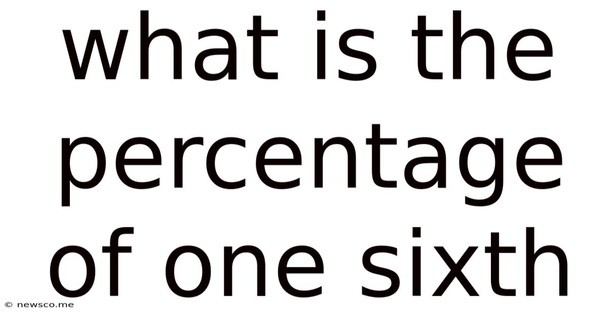 What Is The Percentage Of One Sixth