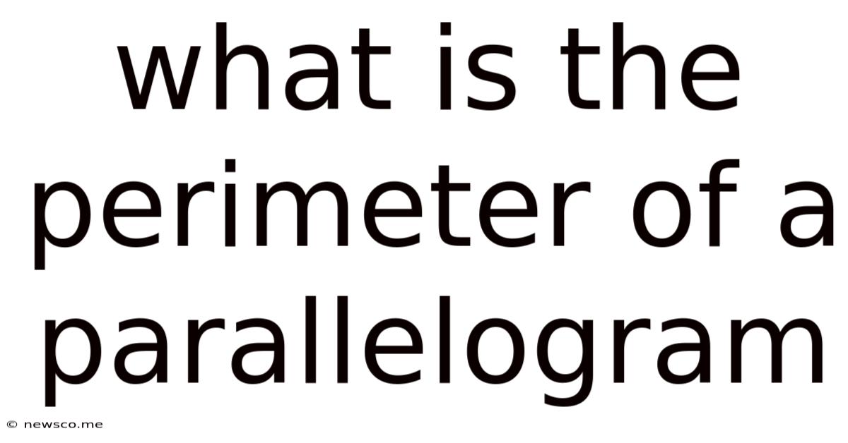 What Is The Perimeter Of A Parallelogram