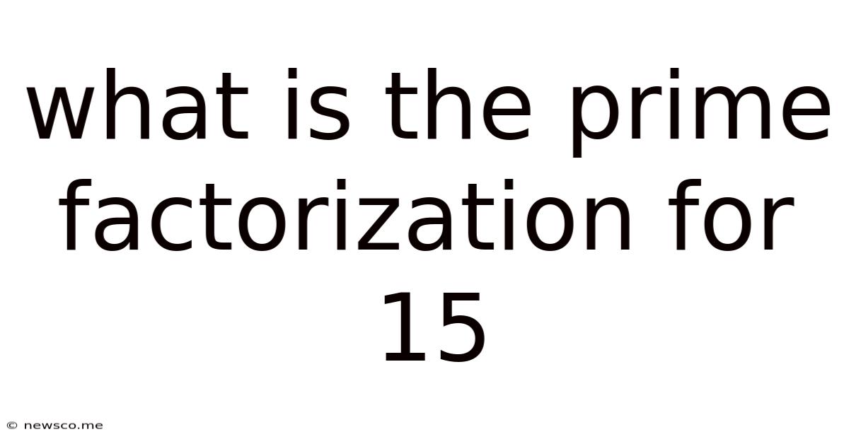 What Is The Prime Factorization For 15