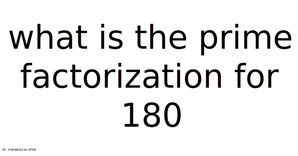 What Is The Prime Factorization For 180