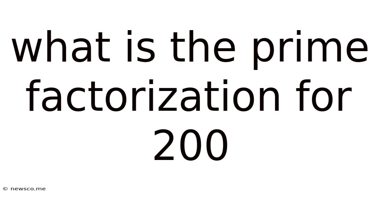 What Is The Prime Factorization For 200