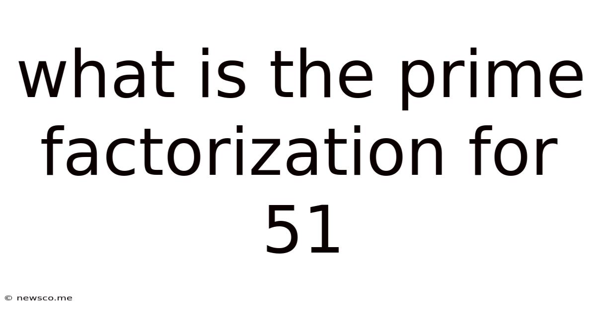 What Is The Prime Factorization For 51