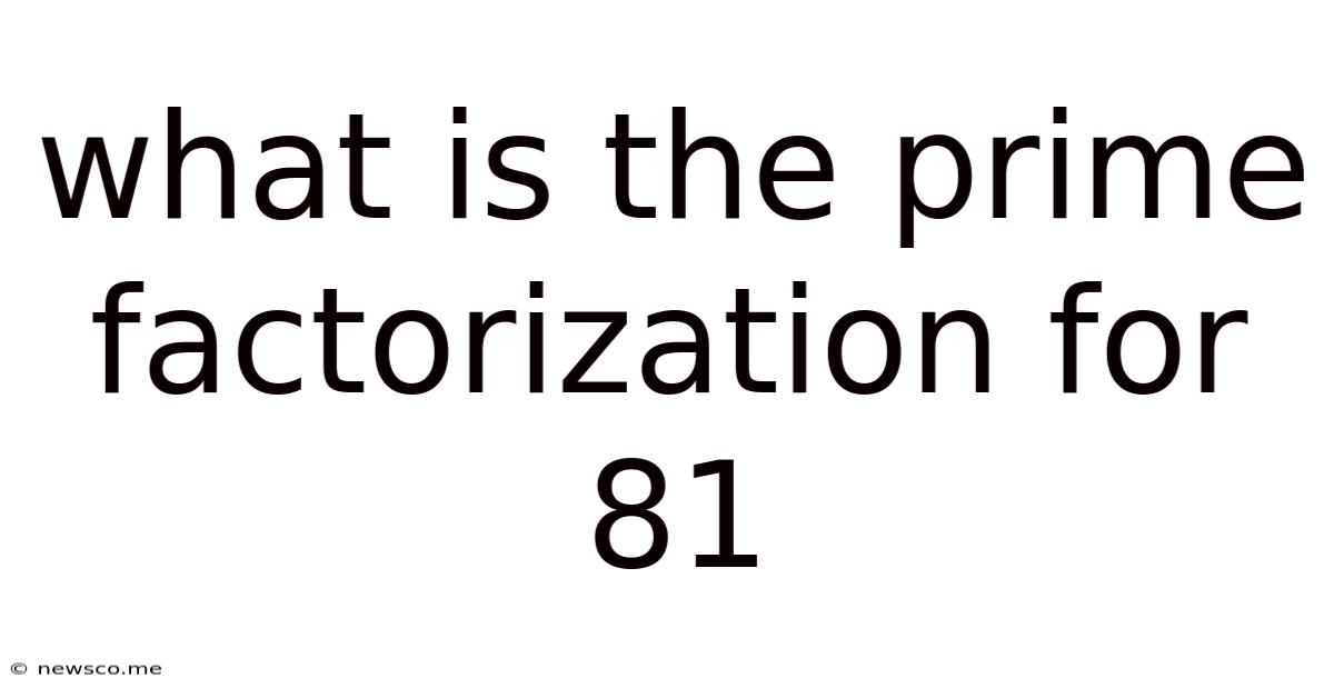 What Is The Prime Factorization For 81