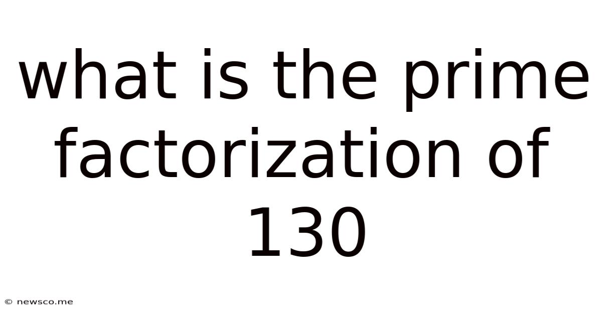 What Is The Prime Factorization Of 130