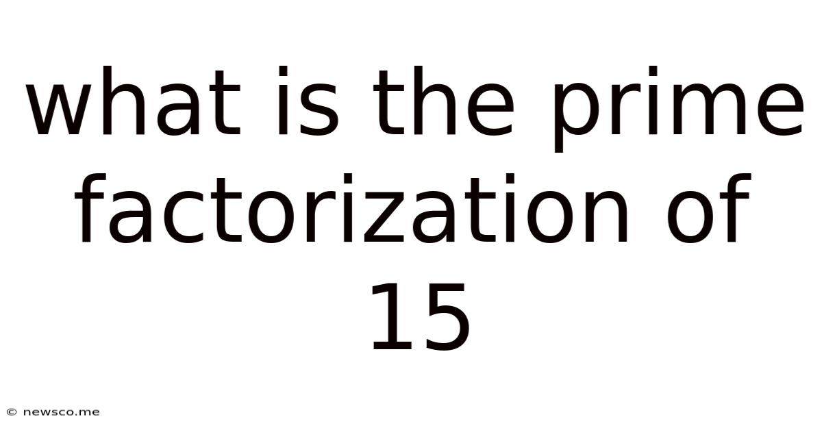 What Is The Prime Factorization Of 15