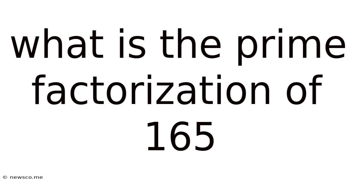 What Is The Prime Factorization Of 165