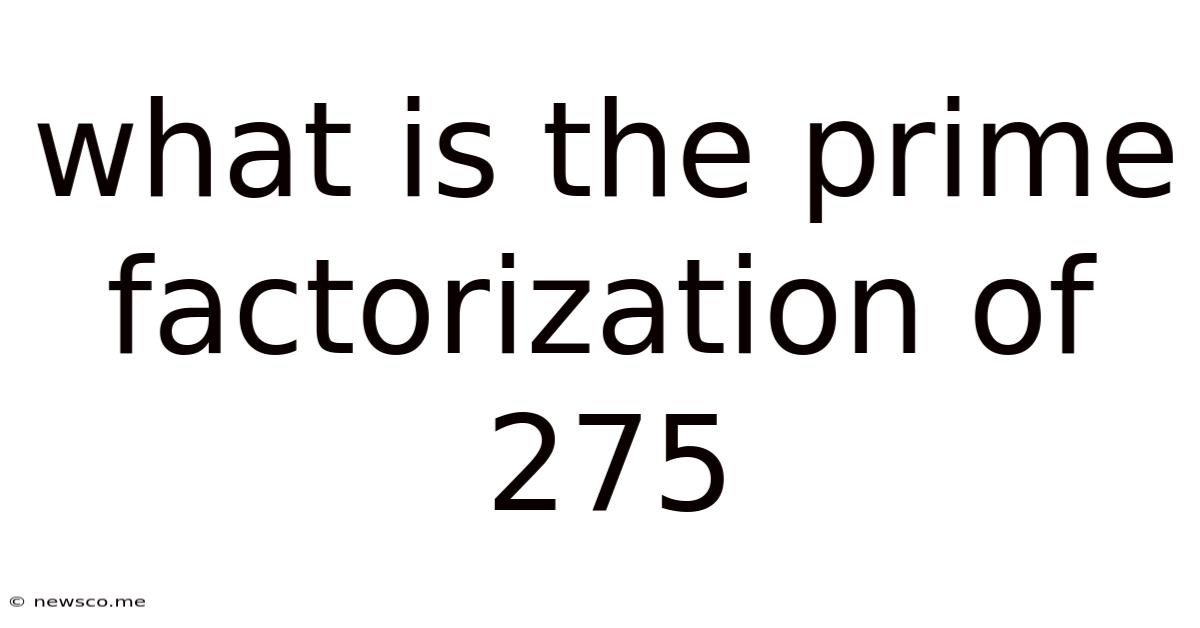 What Is The Prime Factorization Of 275