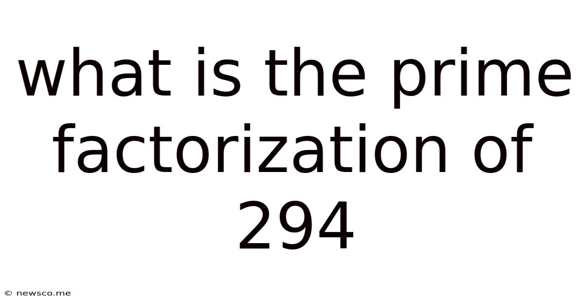 What Is The Prime Factorization Of 294