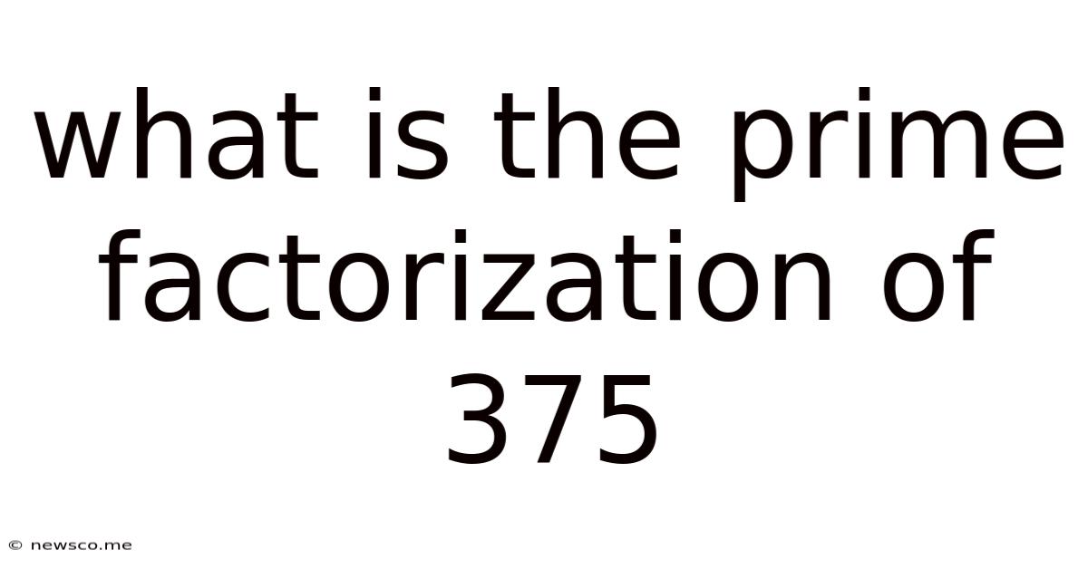 What Is The Prime Factorization Of 375