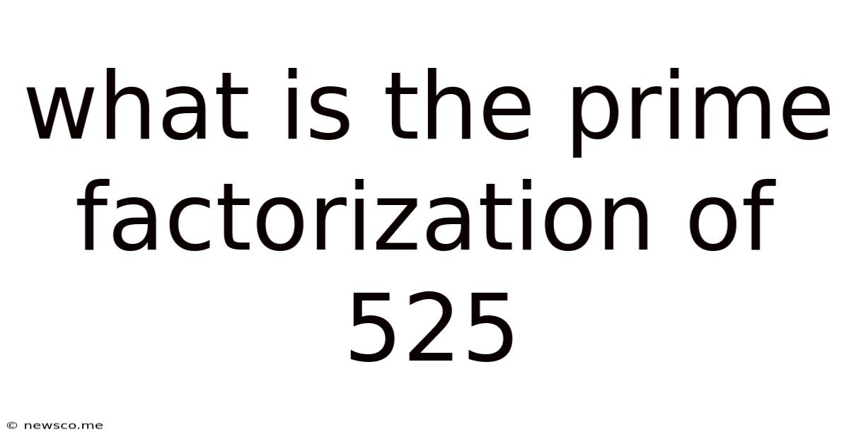 What Is The Prime Factorization Of 525