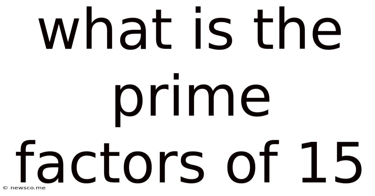 What Is The Prime Factors Of 15