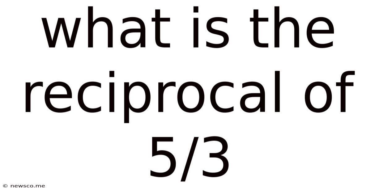 What Is The Reciprocal Of 5/3