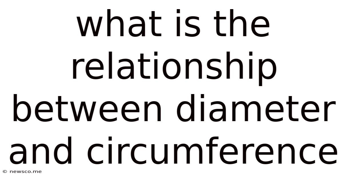 What Is The Relationship Between Diameter And Circumference