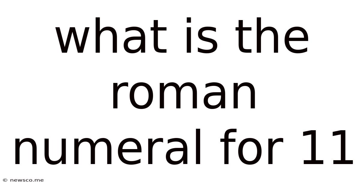 What Is The Roman Numeral For 11