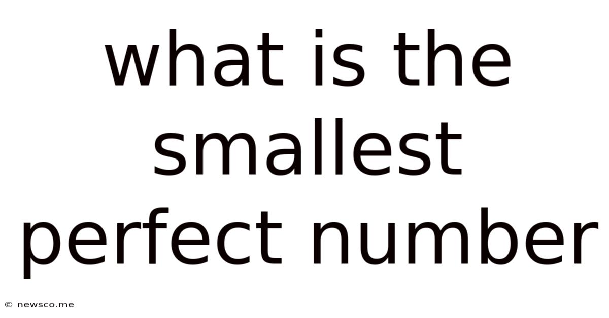 What Is The Smallest Perfect Number