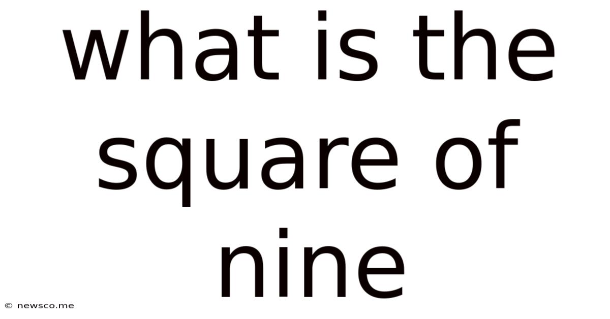 What Is The Square Of Nine