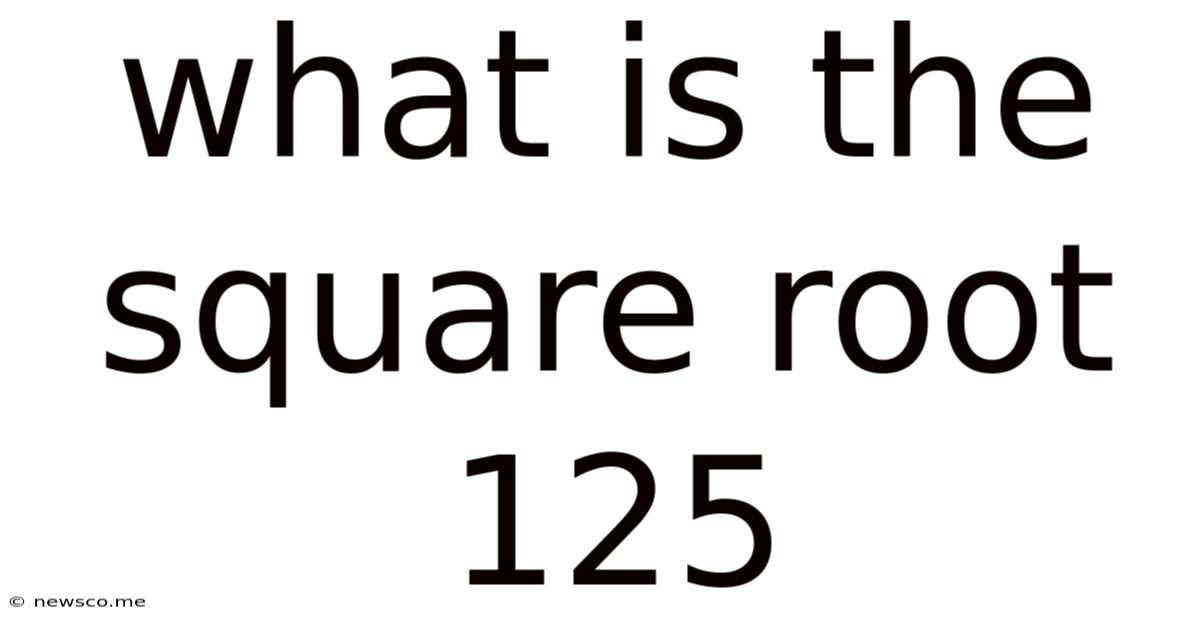 What Is The Square Root 125