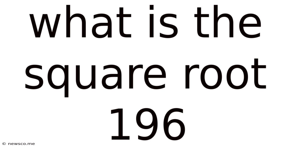 What Is The Square Root 196