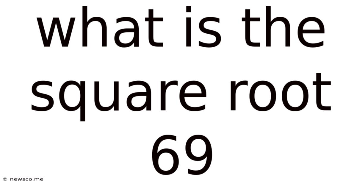 What Is The Square Root 69