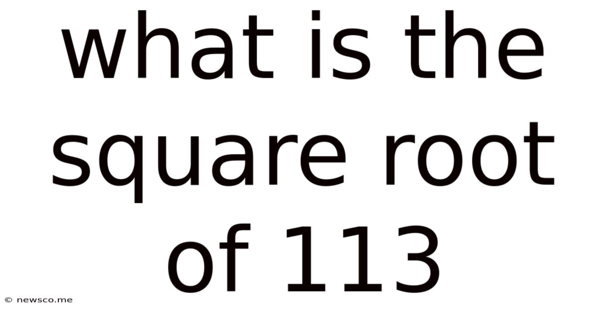 What Is The Square Root Of 113