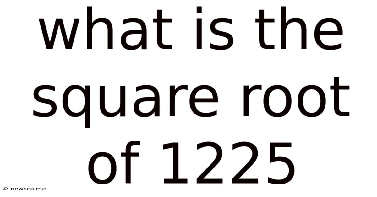 What Is The Square Root Of 1225
