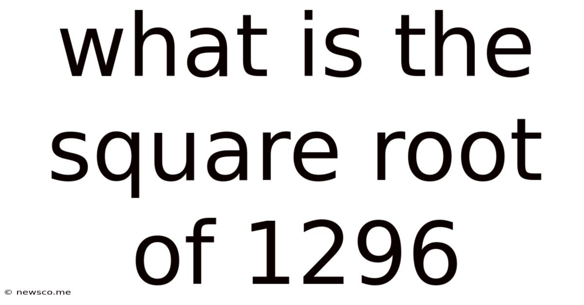 What Is The Square Root Of 1296