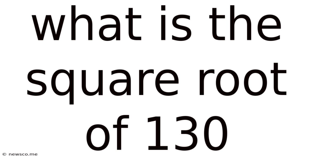 What Is The Square Root Of 130