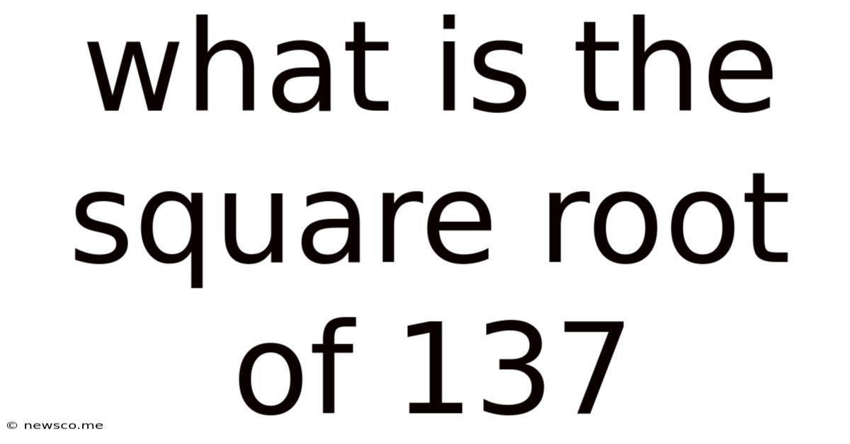 What Is The Square Root Of 137