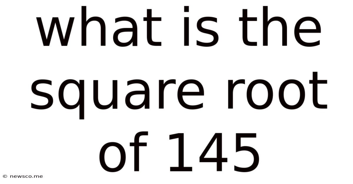 What Is The Square Root Of 145