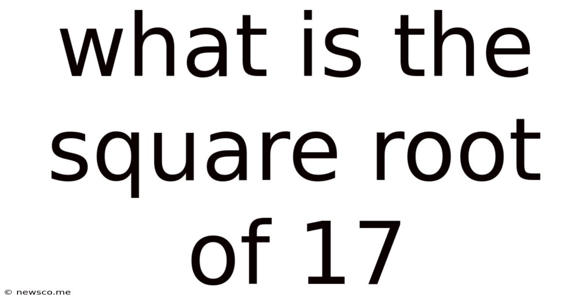 What Is The Square Root Of 17