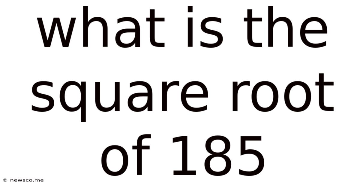 What Is The Square Root Of 185
