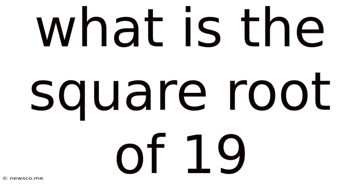 What Is The Square Root Of 19