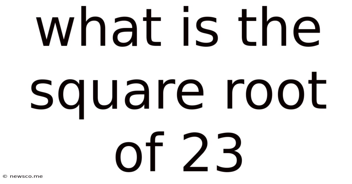 What Is The Square Root Of 23