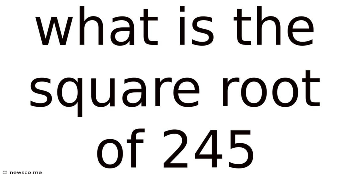 What Is The Square Root Of 245