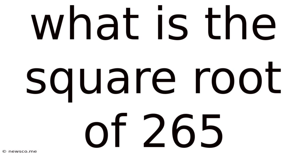 What Is The Square Root Of 265