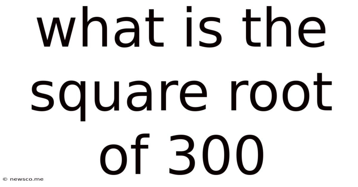 What Is The Square Root Of 300