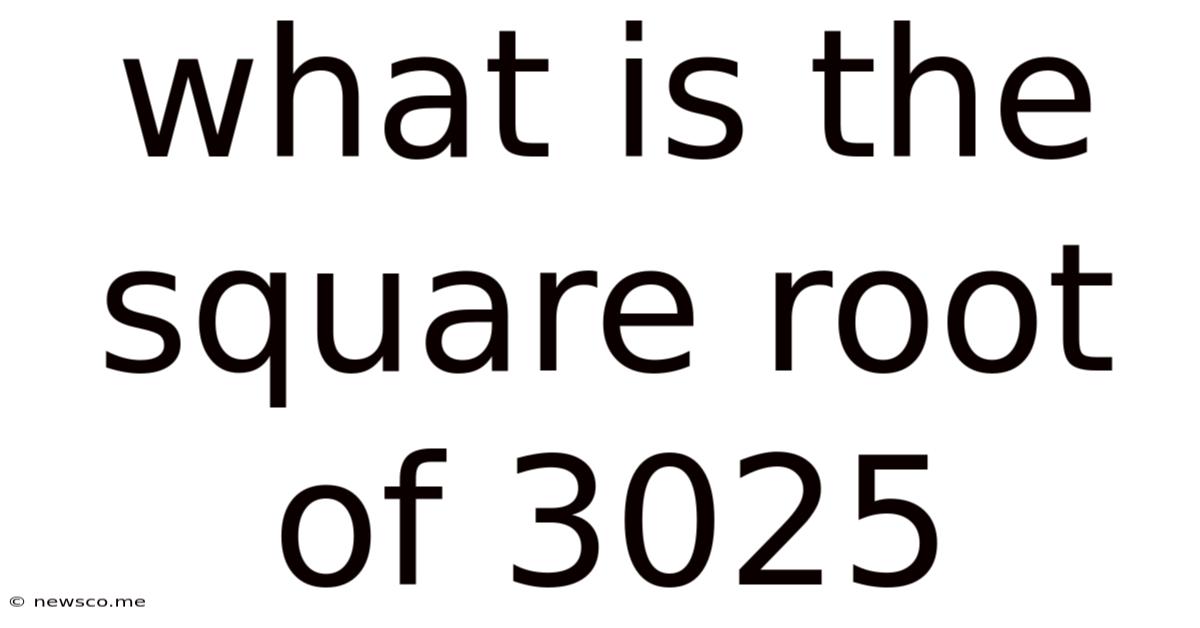 What Is The Square Root Of 3025
