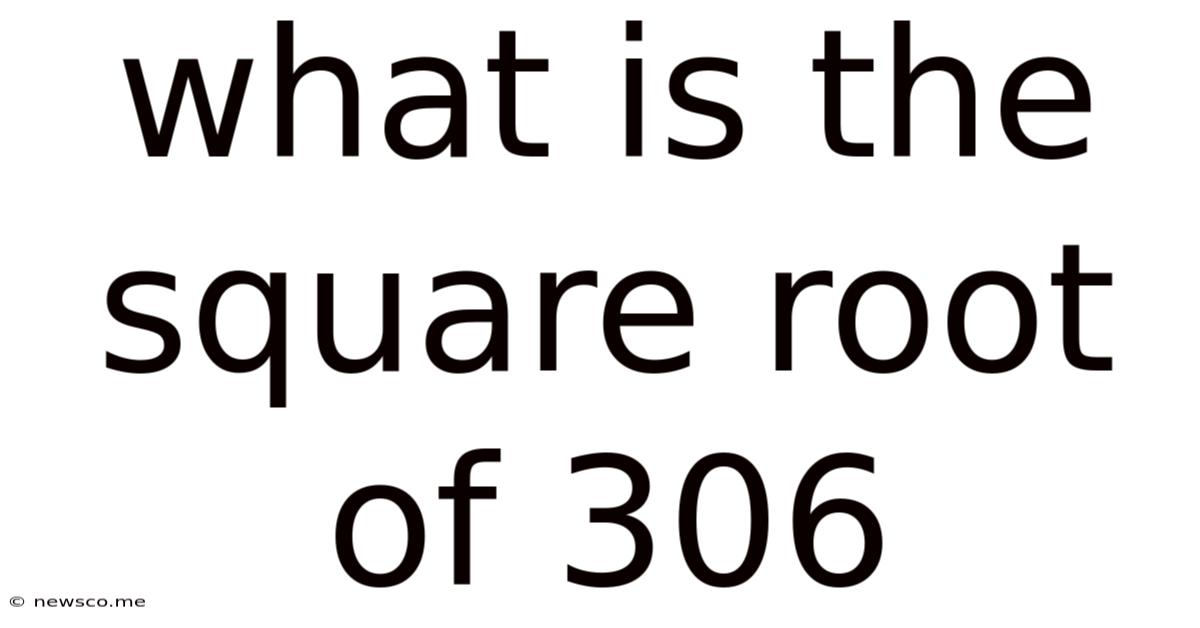 What Is The Square Root Of 306