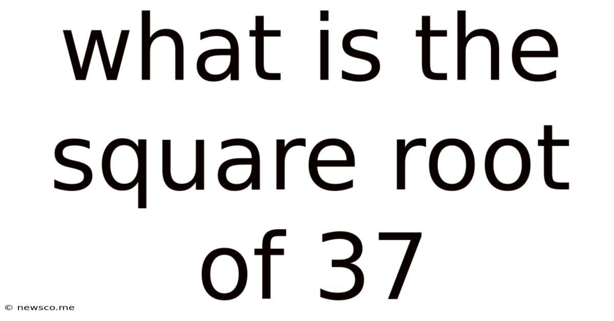 What Is The Square Root Of 37