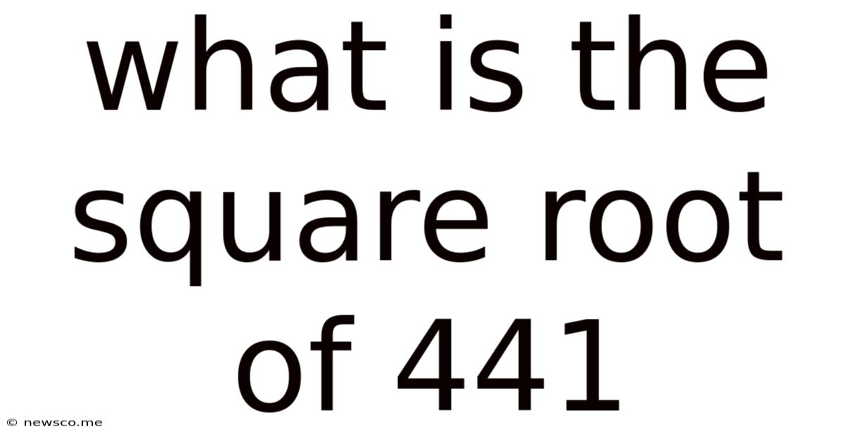What Is The Square Root Of 441
