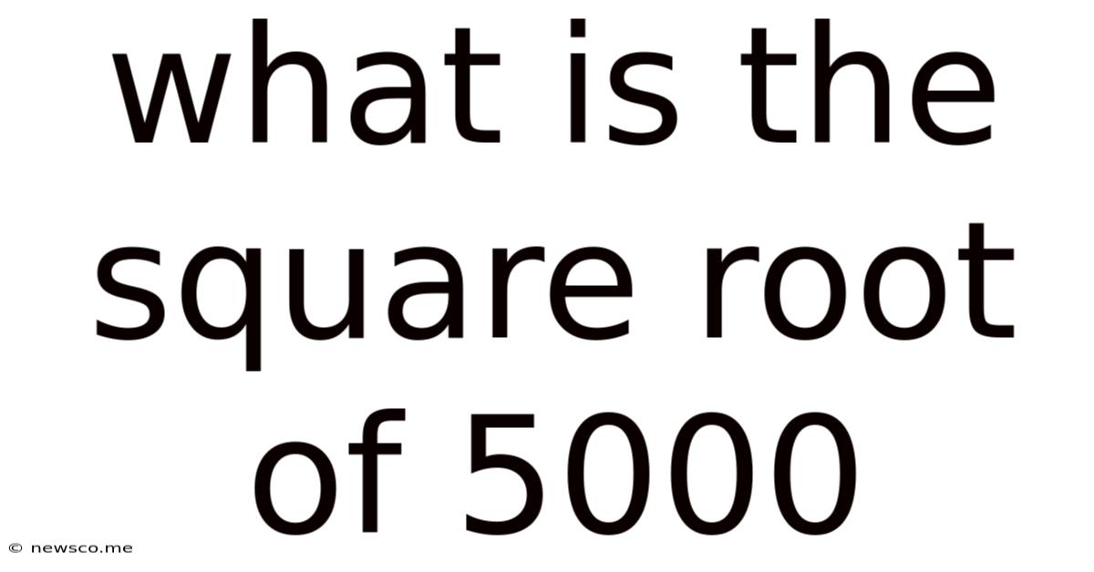 What Is The Square Root Of 5000