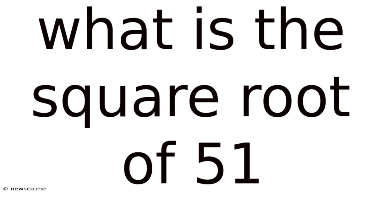 What Is The Square Root Of 51