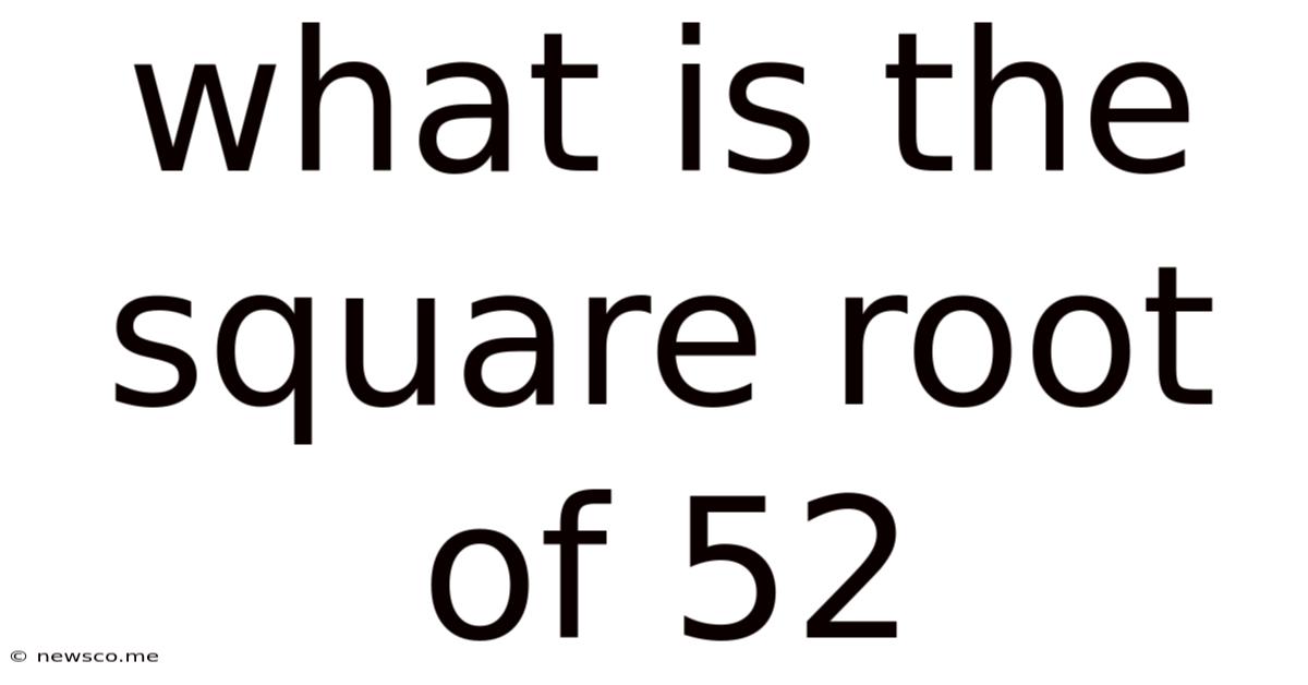 What Is The Square Root Of 52