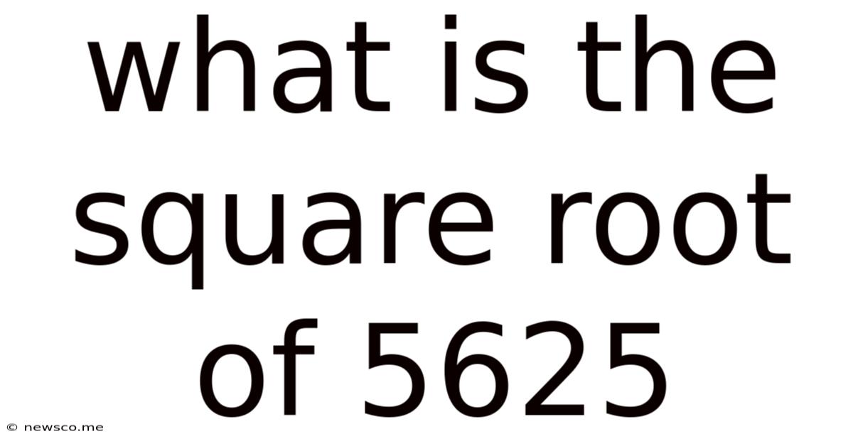 What Is The Square Root Of 5625