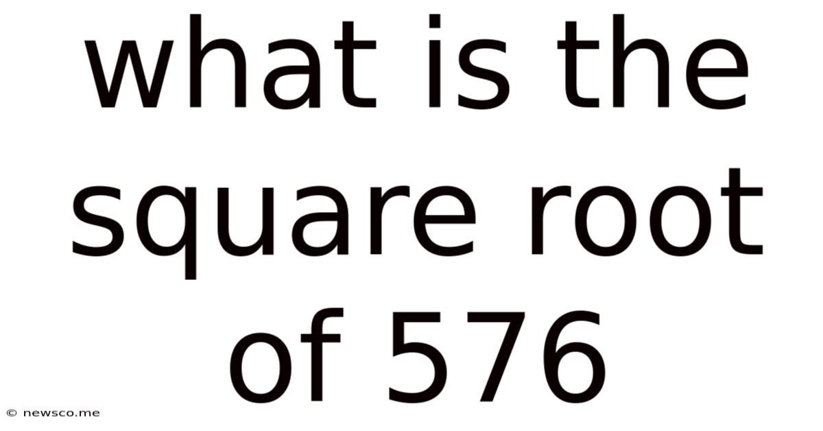 What Is The Square Root Of 576