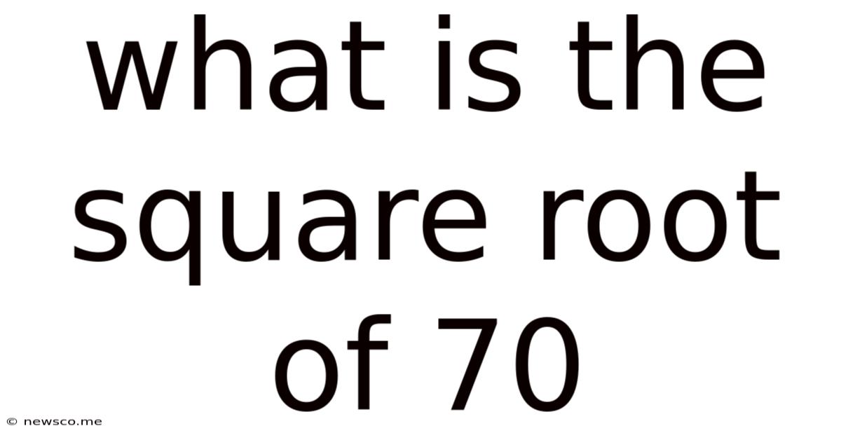 What Is The Square Root Of 70